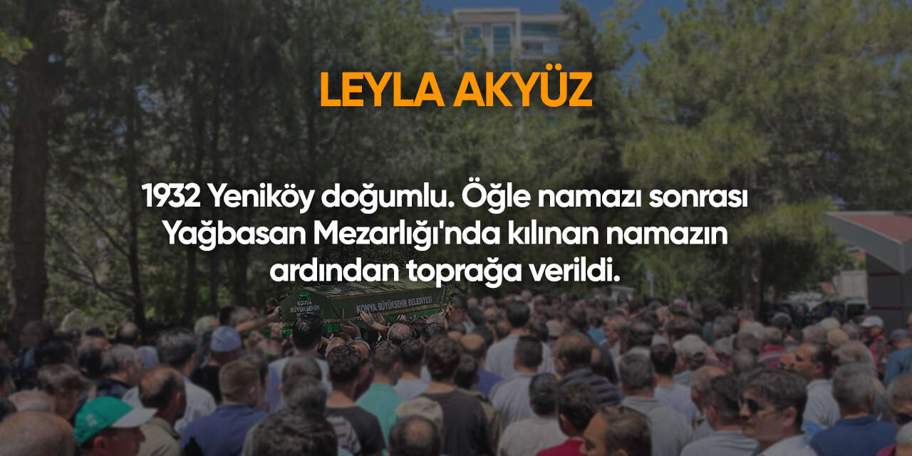 Konya'da bugün vefat edenler | 20 Temmuz 2026 9